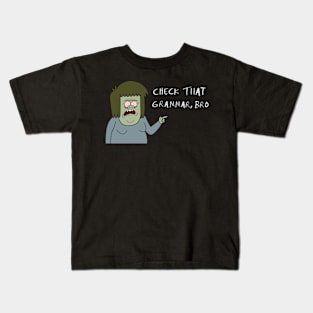 Check that grammar, bro Kids T-Shirt